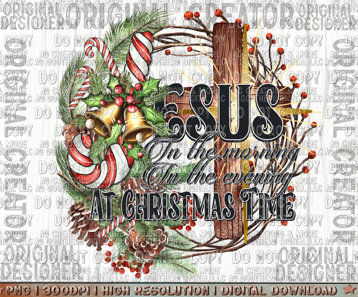 Jesus In the Morning Christmas Digital Download PNG