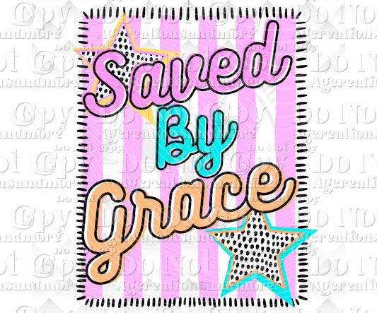 Saved by grace Digital Download png design