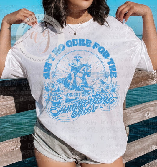 Ain't No Cure for the Summertime Blues Screen Print Transfer