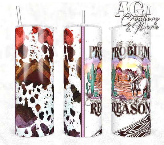 If I’m the problem, cowgirl, Tumbler Digital