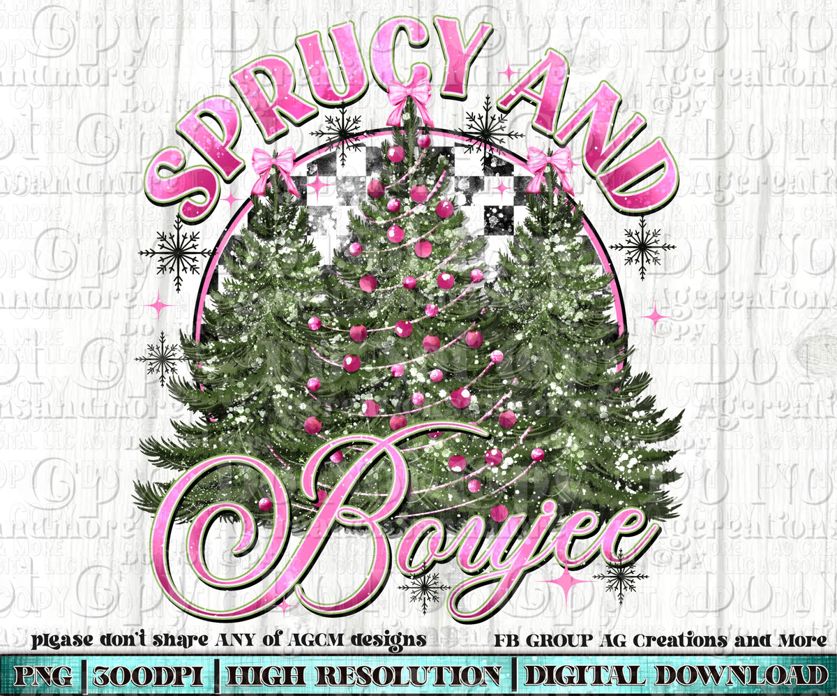 Sprucy and Boujee Digital Download PNG