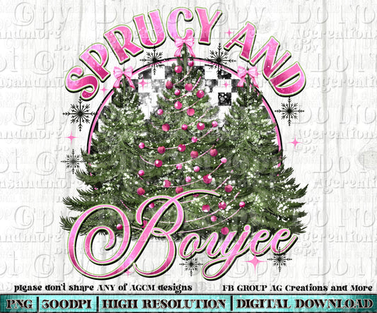 Sprucy and Boujee Digital Download PNG