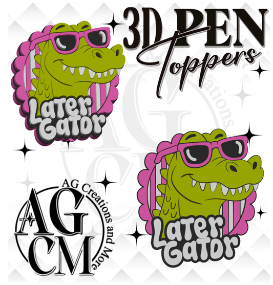 Later Gator 3D Pen Toppers (wholesale singles)