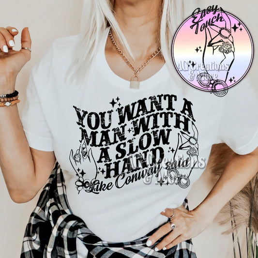 71Slow Hand Like Conway Screen Print Transfer / No Pocket