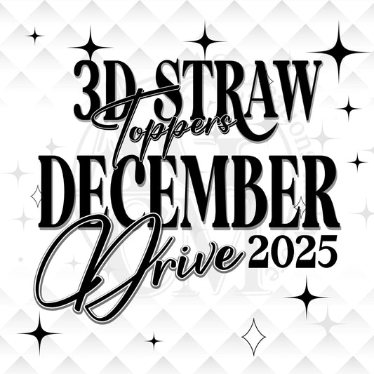 3D 3MF STRAW TOPPERS DECEMBER  Drive 2025