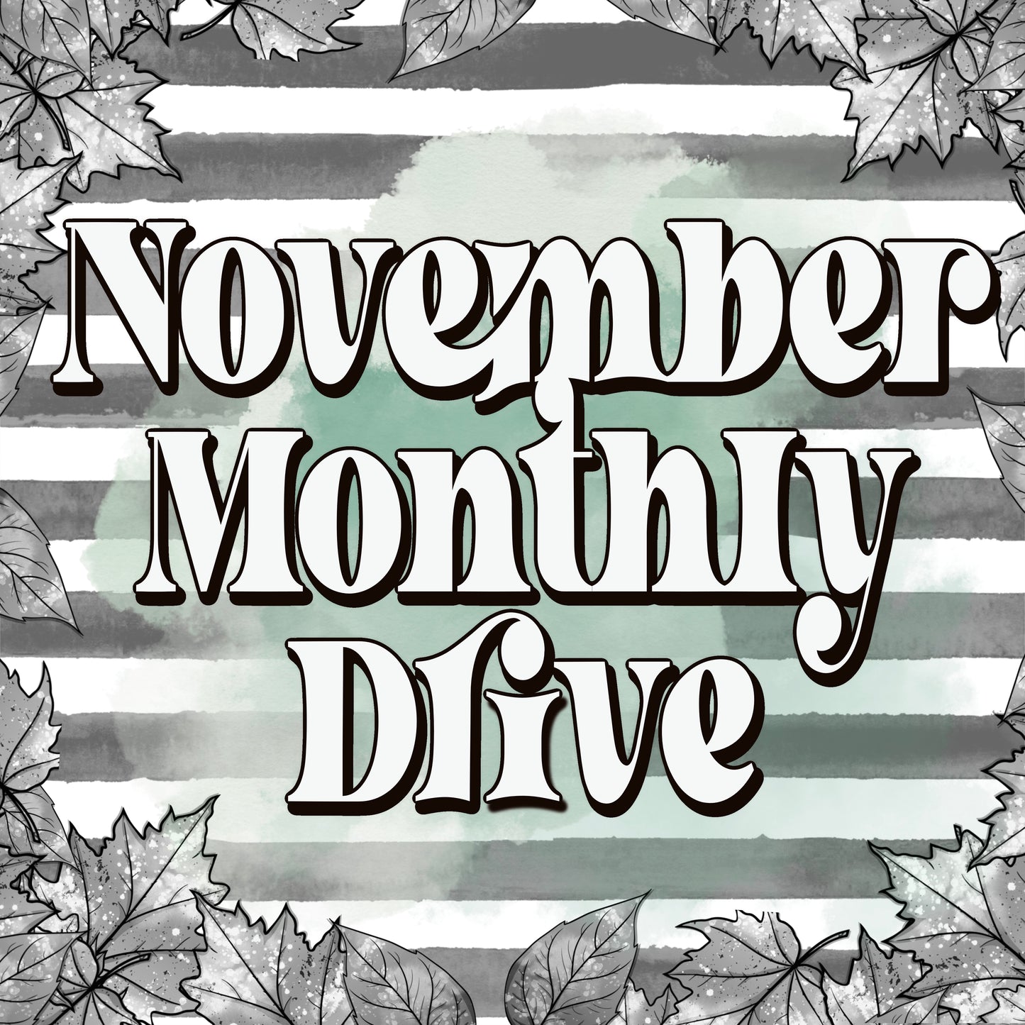 November Monthly Drive