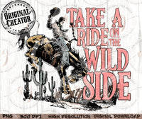 Western Cowboy Take A Ride On the Wild Side Png