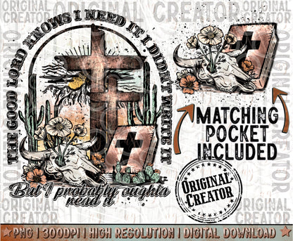 Good Lord Knows I Need It Pocket Set Png