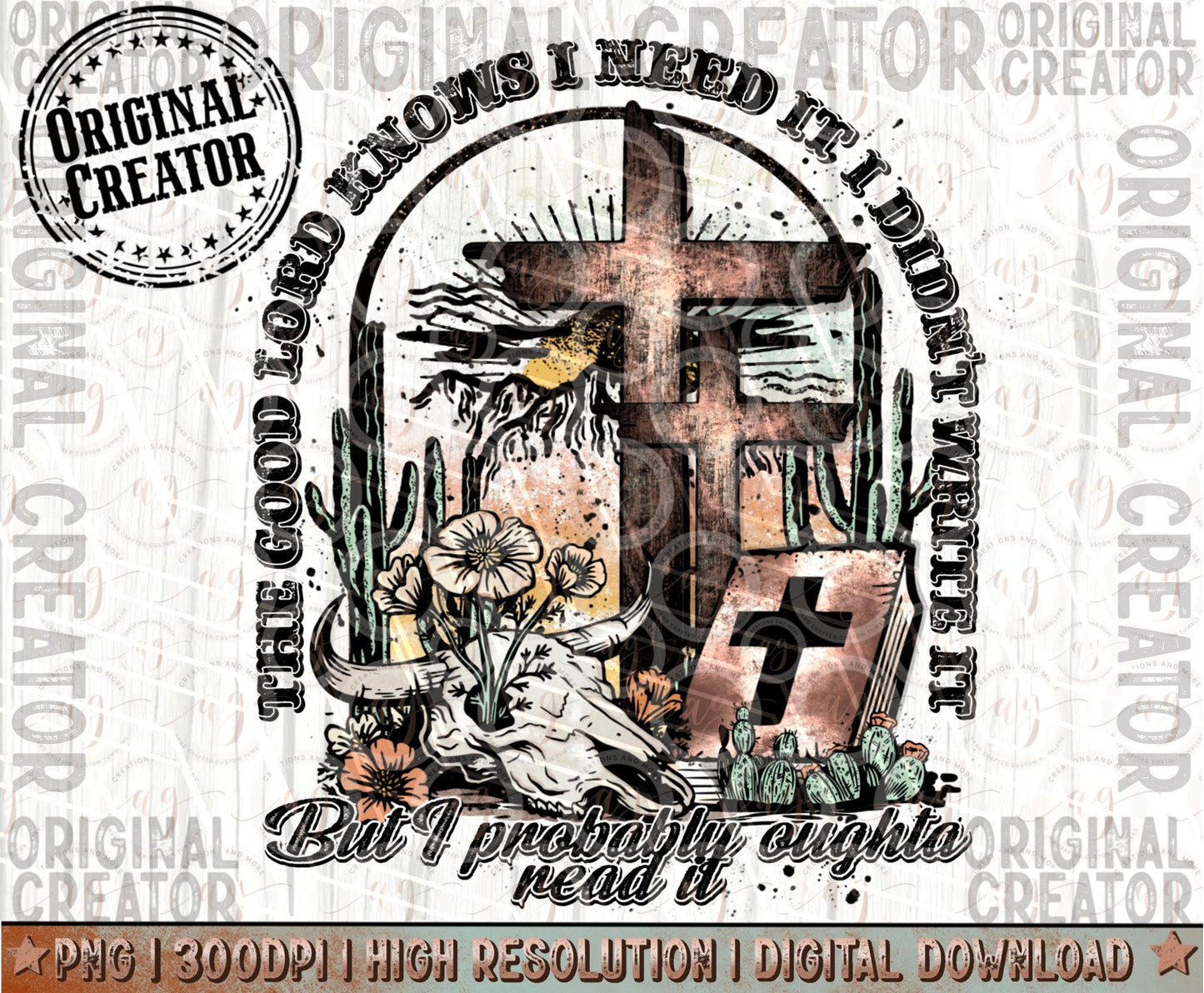 Good Lord Knows I need it Png