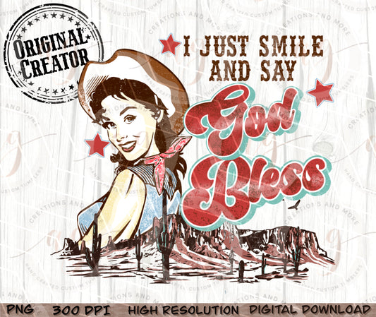 Western Cowgirl Digital "I Just Smile and Say GOD BLESS"