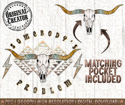 Western Boho Skull Somebody's Problem Png, Pocket Set