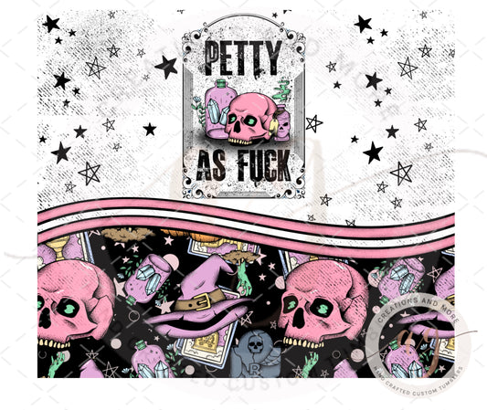 Skull Petty as F*** Sublimation Tumbler PNG | Digital File | Digital Download
