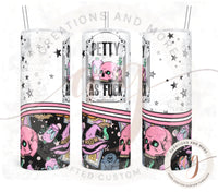 Skull Petty as F*** Sublimation Tumbler PNG | Digital File | Digital Download