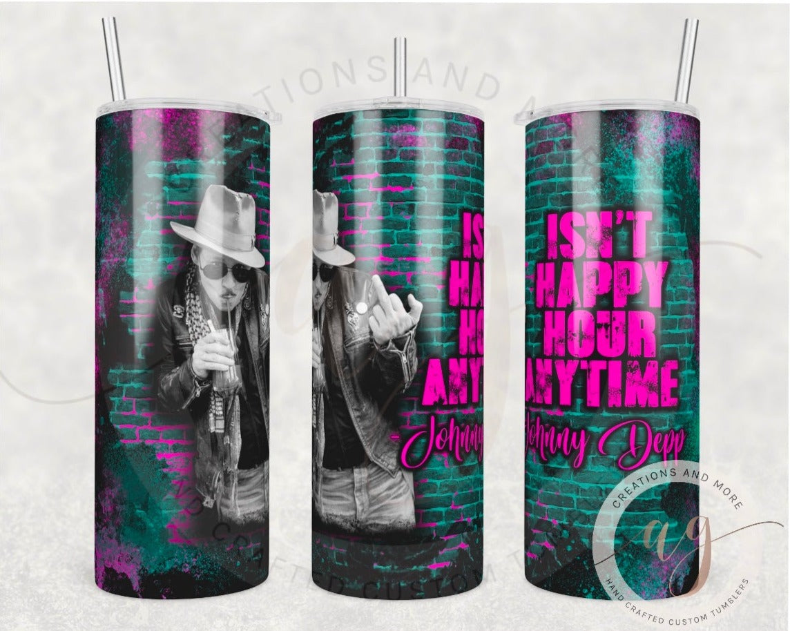 Johnny Depp "Isn't Happy Hour Anytime" Sublimation/Png Tumbler